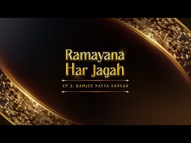 Ramayana Har Jagah | Episode 2 | Ramjee Natya Sansad