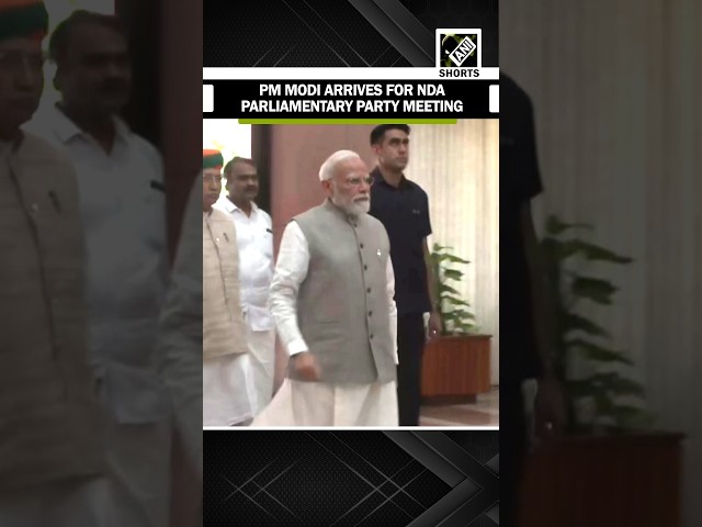 Prime Minister Narendra Modi arrives for key NDA parliamentary party meeting