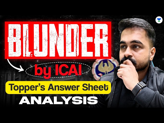 ICAI Blunder in CA Inter May 2026 Results? Topper Sheet Analysis ft. CA Shantam Gupta