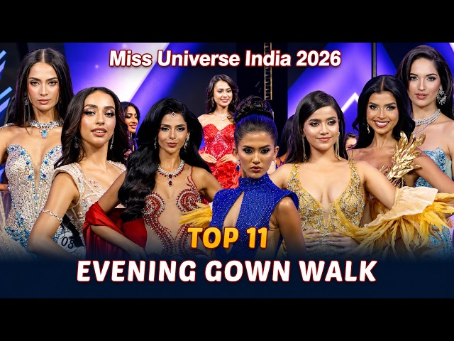OFFICIAL TOP 11 Evening Gown Walk | Miss Universe India 2026