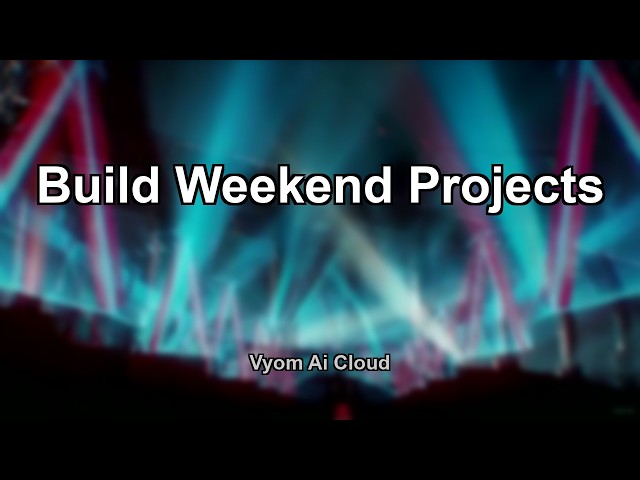 Build Weekend Projects