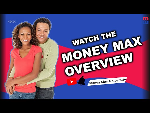Money Max Overview | How the Program Works.
