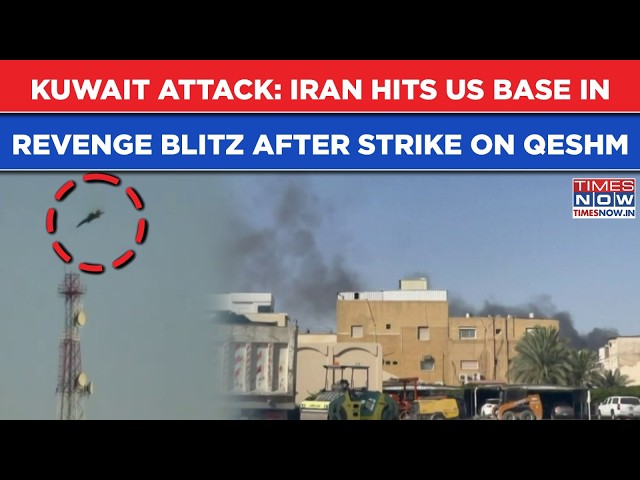 Kuwait Under Attack: Iran IRGC Rains Missile On American Base In Revenge Blitz After Strike On Qeshm