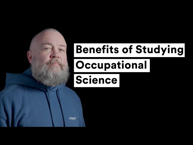 Benefits of Studying Occupational Science