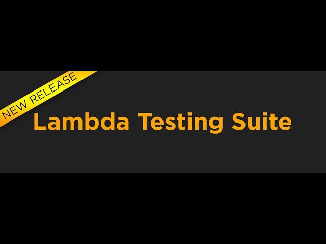 Introducing the Lambda Testing Suite