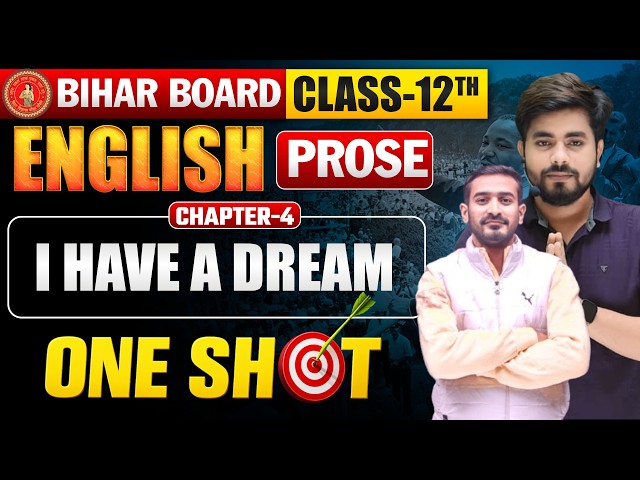 i have a dream || class 12 english chapter 4 bihar board || i have a dream one shot class 12