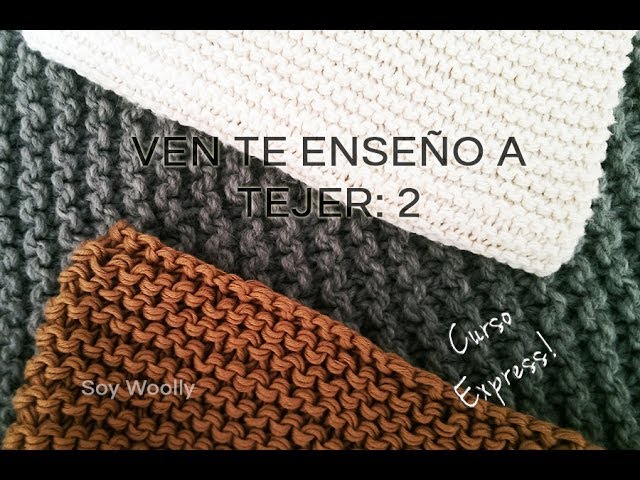 Curso Express para aprender a tejer. 2ª clase: Punto del Derecho
