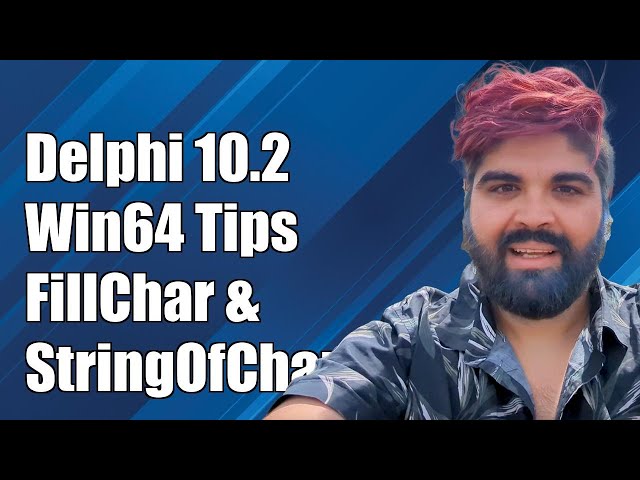 Delphi 10.2 Win64: Using FillChar and StringOfChar for String Manipulation