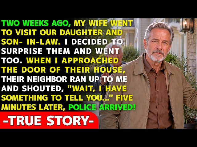 “Stop!” Said My Daughter's Neighbor As I Tried To Open The Door  He Revealed The Truth To Me!