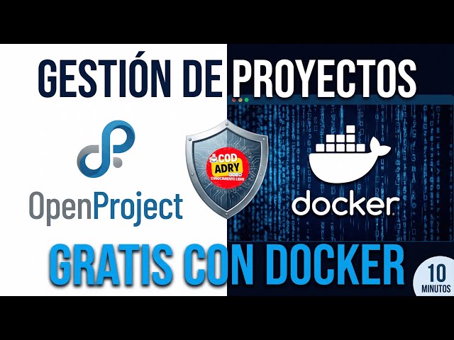 Gestión de Proyectos Gratis: Cómo Instalar OpenProject con DOCKER en Servidor o Local
