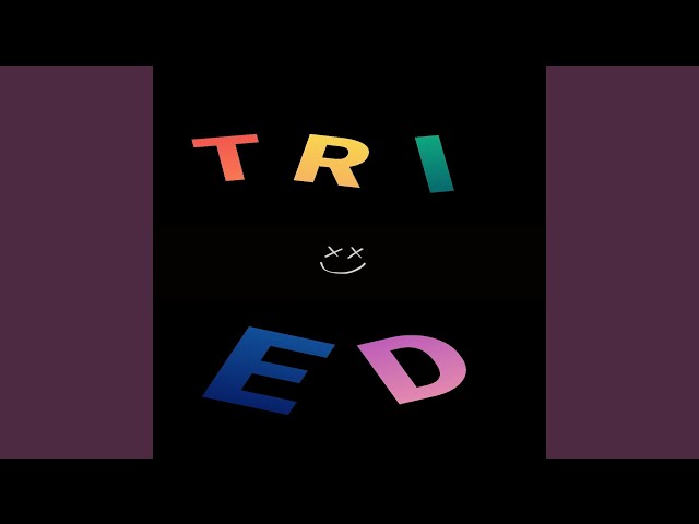 Tried (Instrumental Version)