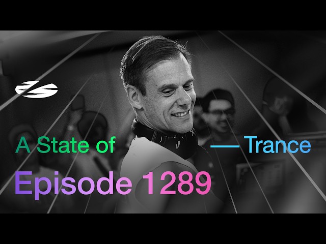 A State of Trance Episode 1289 - Residency Mix by Ferry Corsten (@astateoftrance)
