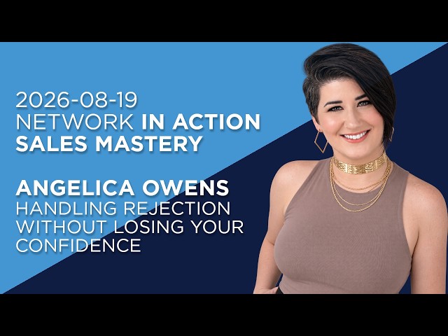 Angelica Owens - Handling Rejection Without Losing Your Confidence - NIA Sales Mastery 2026-08-19