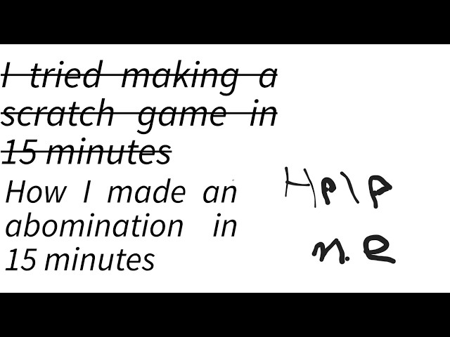 I tried to build scratch game things like downhill fast