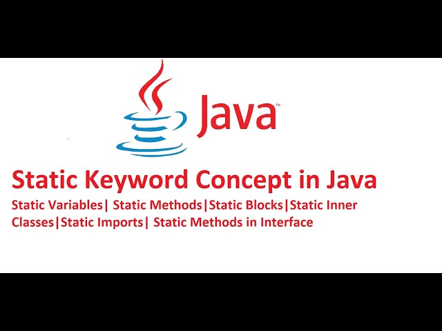 Static Keyword Concept in Java -  Static Variable, static method, static block,static class