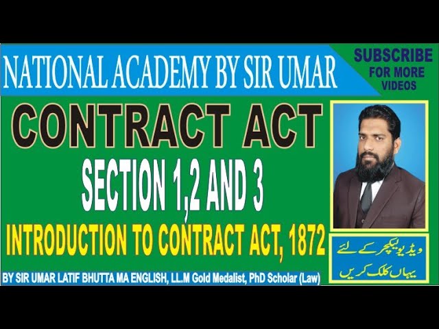 CONTRACT ACT, LECTURE 1, SECTION 1,2 AND 3, INTRODUCTION TO CONTRACT ACT, 1872