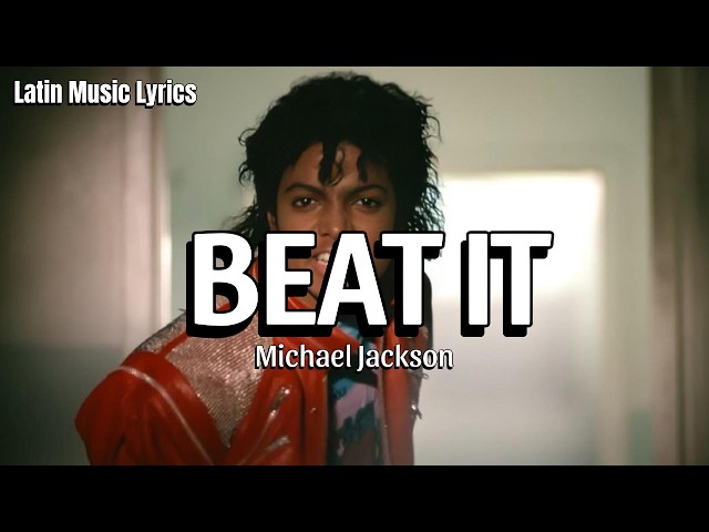 Michael Jackson - Beat It (Sub. Español + Lyrics)