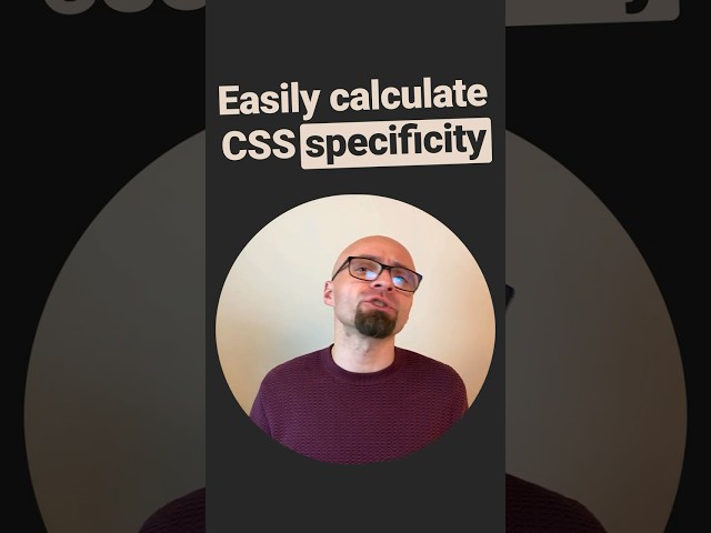 How To Easily Calculate CSS Specificity #css #specificity