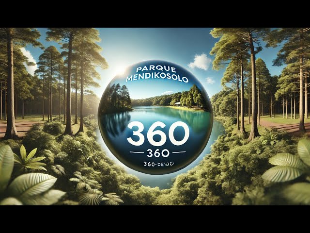 Parque Mendikosolo en 360º | Video Inmersivo en Naturaleza - 4K 🌳🌿