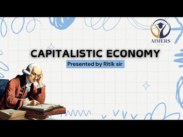 Capitalistic Economy Explained: Essential Insights for UPSC | UGC NET, CBSE, and Economics Beginners
