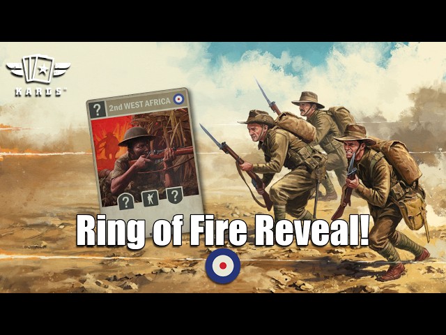 Brand New Brit Infantry! | Ring of Fire Reveal | Kards