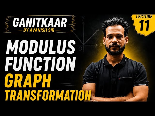 Modulus Function Graph Transformations | Shift, Reflection & Stretch | Class 12 Maths | Lecture 11