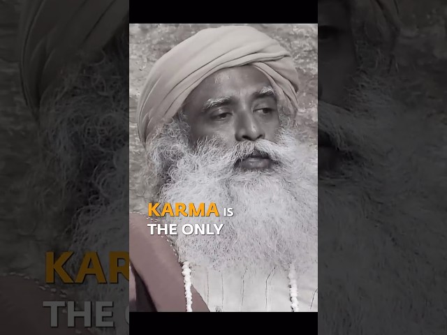 You’re Misunderstanding Karma Completely | Sadhguru