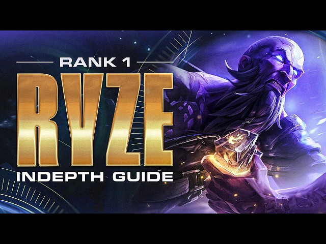HOW TO PLAY RYZE - FULL INDEPTH GUIDE