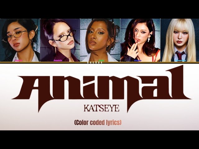 KATSEYE (캣츠아이) - 'Animal' [Color Coded Lyrics/Eng]
