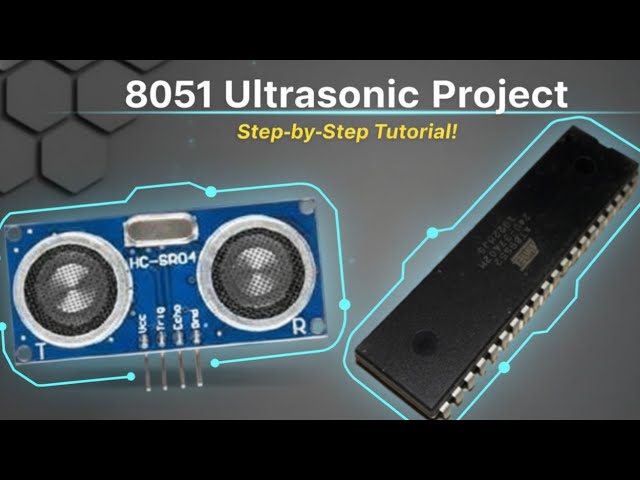 Ultrasonic Distance Measurement Using 8051 - 8051 Projects 