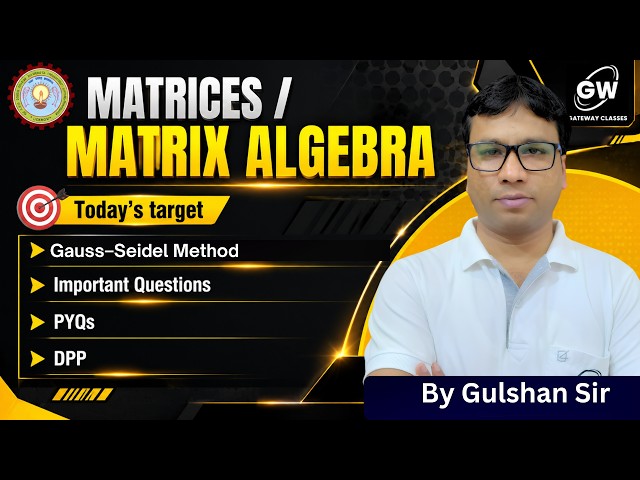 Applied Maths-1 Gauss–Seidel Method | Gulshan Sir Gateway Classes AKTU