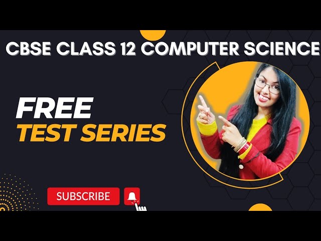 Free Weekly Test Series Launched for CBSE Class 12 Computer Science Students