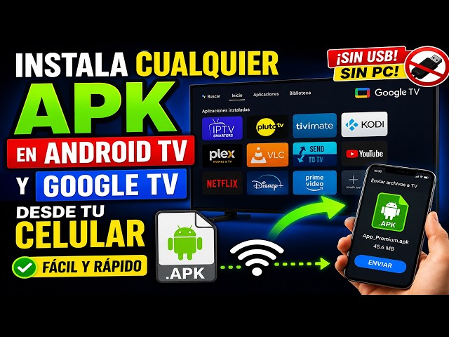 Instala Cualquier APK en Android TV y Google TV Desde tu Celular | Fácil y Rápido