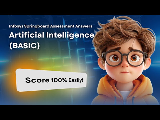 Infosys Springboard Artificial Intelligence Assessment Answers | 100% Score Guide