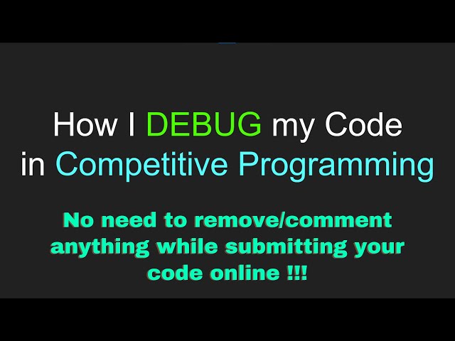 How I DEBUG my code in Competitive Programming || C++ || Basic to Advanced