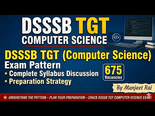DSSSB TGT(Computer Science) Syllabus Discussion By Manjeet Rai Sir #dsssb #tgtcomputerscience