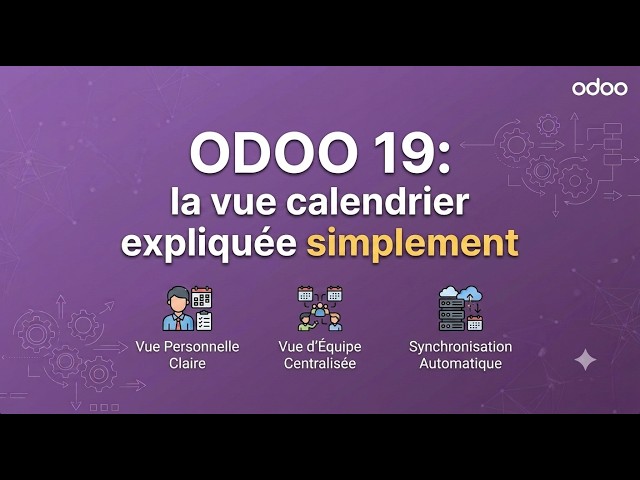 Odoo 19 : maîtriser la vue Calendrier en quelques minutes