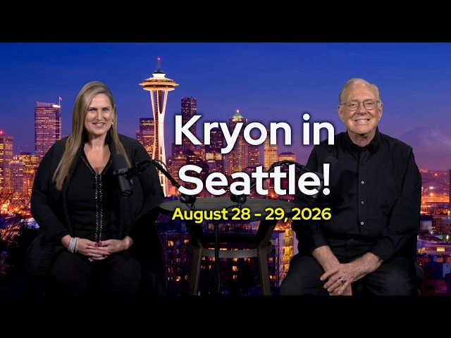 KRYON IN SEATTLE - SOON! - AUGUST 28 - 29