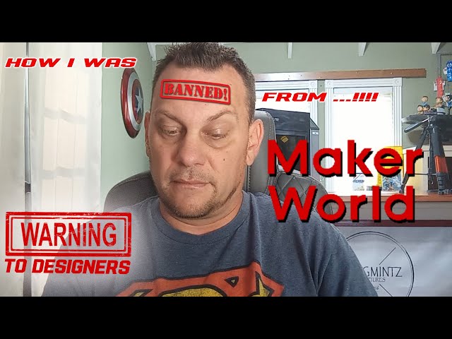BANNED BY MAKERWORLD