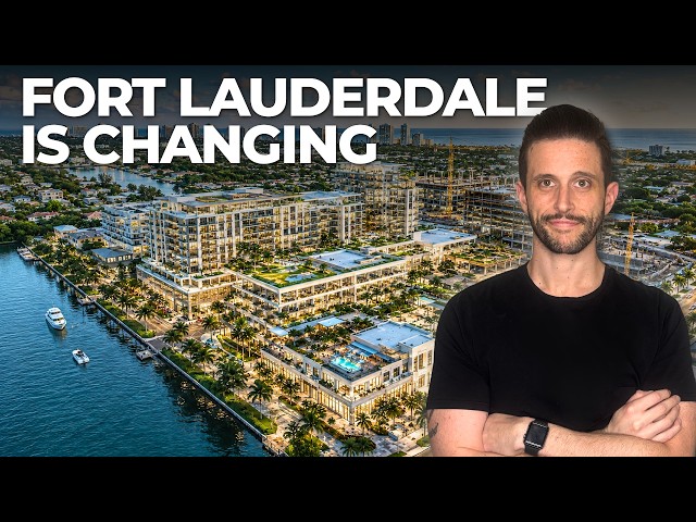 MASSIVE Projects Shaping Fort Lauderdale Florida