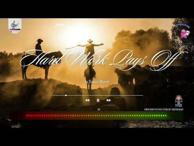 🎧 Hard Work Pays Off - Tracey Moore #providedtoyoutube #dj #musicvideo #music #musicfree #musicsong