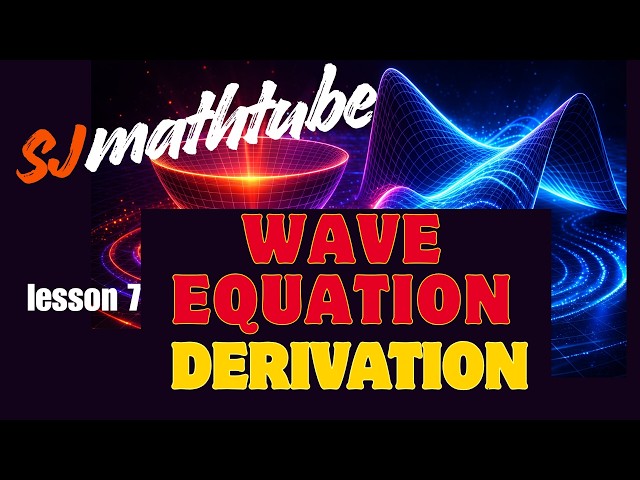 Wave Equation Derivation Using Newton’s Law | Full Step-by-Step Explanation