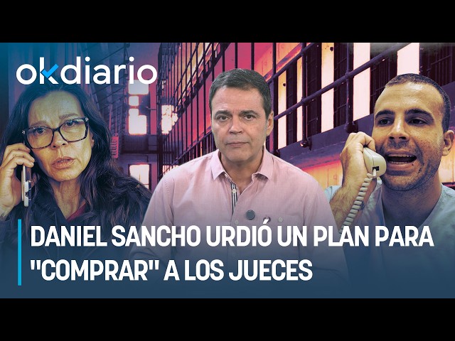 Daniel Sancho hatched a plan to "buy off" the judges