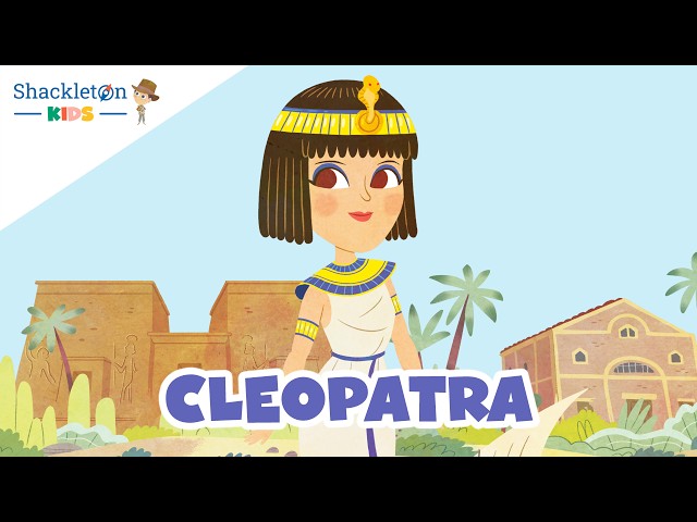 Cleopatra | Biografía en cuento para niños | Shackleton Kids