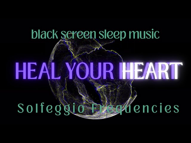 Black Screen Sleep Music : 639 Hz 528 Hz Healing Frequency Music |  Sleeping Music for Deep Sleeping