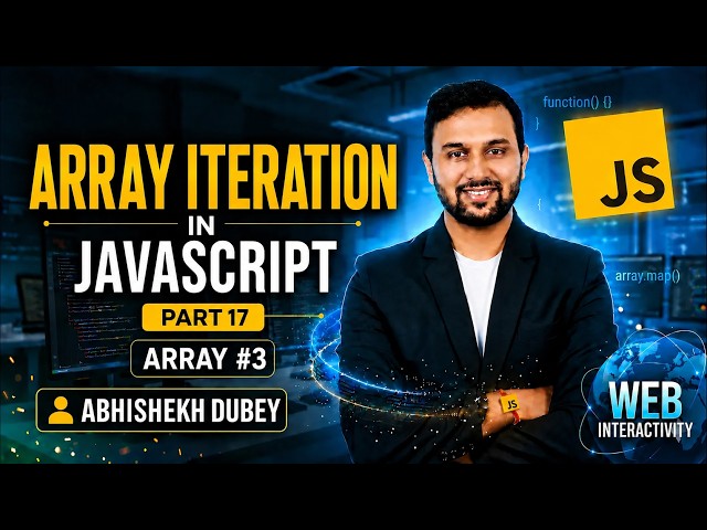 Array Iteration JavaScript | Array #3 |Part 17 | JavaScript Tutorial | Abhishekh Dubey | ETM Academy