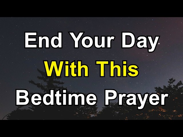Bedtime Prayer for Peace and Protection | Thank Jesus for His Unfailing Love