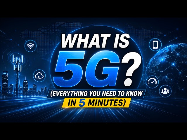 What Is 5G? (Everything You Need to Know in 5 Minutes)