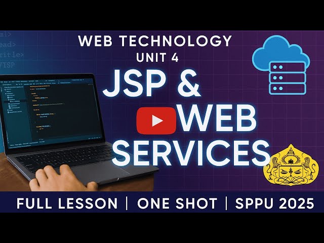 Unit 4 | JSP and Web Services – Full Lesson in One Shot | Web Technology | SPPU 2025