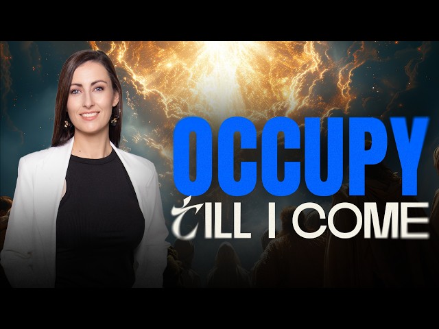 Occupy Till I Come | Trusting God In The Middle Of Chaos